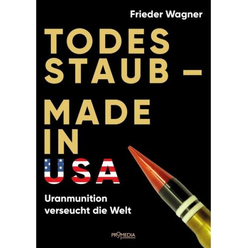 Frieder Wagner - Todesstaub - Made in USA