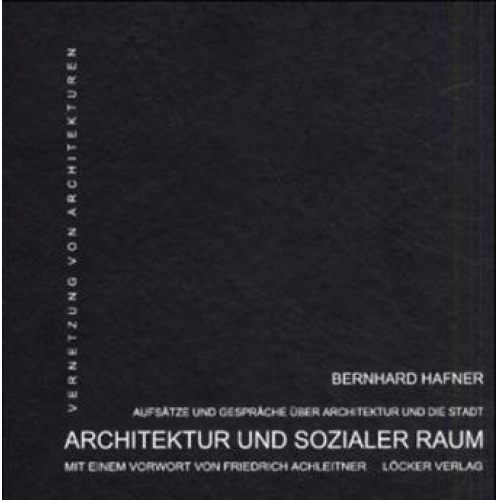 Bernhard Hafner - Architektur und sozialer Raum