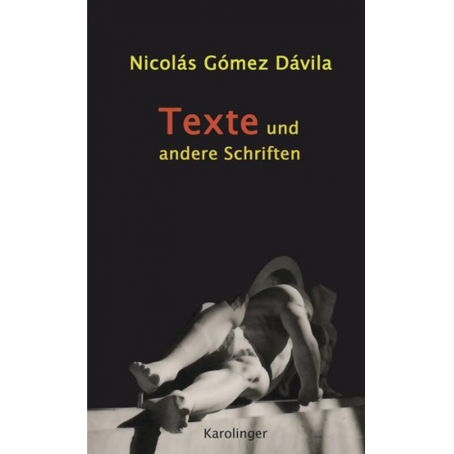 Nicolás Goméz Dávila - Texte und Andere Schriften