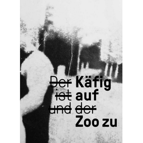 Der Käfig ist auf und der Zoo zu