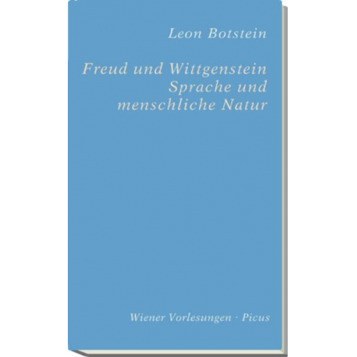 Leon Botstein - Freud und Wittgenstein. Sprache und menschliche Natur