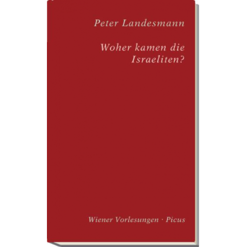 Peter Landesmann - Woher kamen die Israeliten?