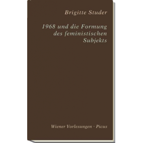 Brigitte Studer - 1968 und die Formung des feministischen Subjekts