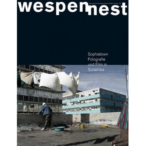 Walter Famler - Wespennest. Zeitschrift für brauchbare Texte und Bilder / Sophiatown - Fotografie und Film in Südafrika