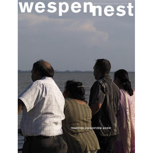Walter Famler - Wespennest. Zeitschrift für brauchbare Texte und Bilder / Tradition übersetzen: Asien
