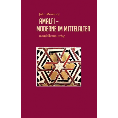 John Morrissey - Amalfi – Moderne im Mittelalter