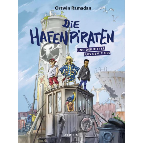 Ortwin Ramadan - Die Hafenpiraten und der Ritter aus dem Fluss