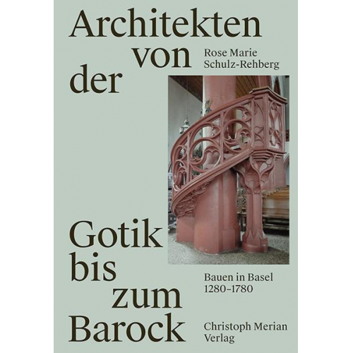 Rose Marie Schulz-Rehberg - Architekten von der Gotik bis zum Barock