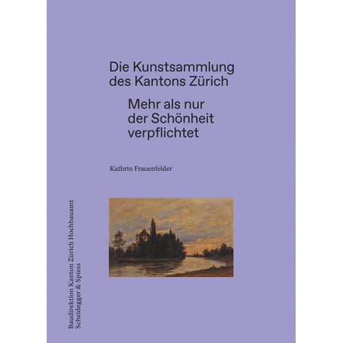 Kathrin Frauenfelder - Die Kunstsammlung des Kantons Zürich