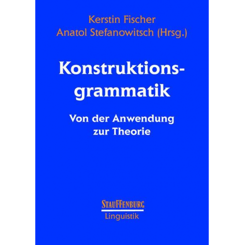 Kerstin Fischer & Anatol Stefanowitsch - Konstruktionsgrammatik I