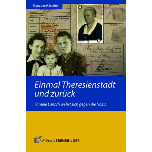 Franz Josef Schäfer - Einmal Theresienstadt und zurück