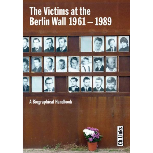 The Victims at the Berlin Wall 1961–1989