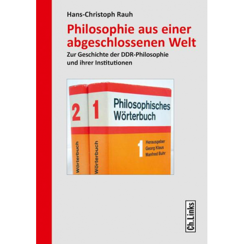 Hans-Christoph Rauh - Philosophie aus einer abgeschlossenen Welt