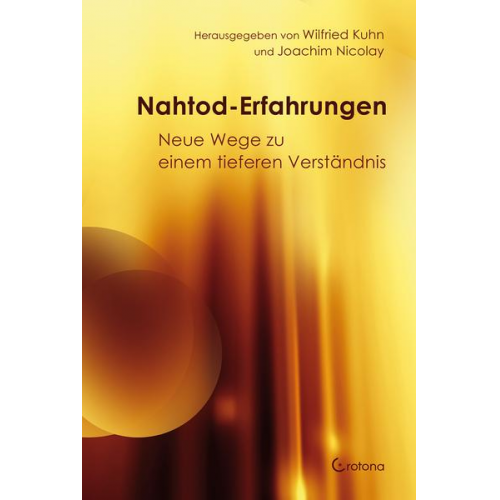 Nahtod-Erfahrungen  –  Neue Wege zu einem tieferen Verständnis