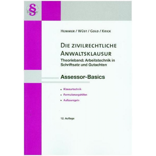 Karl-Edmund Hemmer & Achim Wüst & Ingo Gold - Ass. Basics Die zivilrechtliche Anwaltsklausur