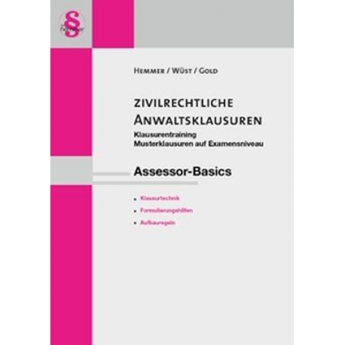 Karl-Edmund Hemmer & Achim Wüst & Ingo Gold - Ass. Basics Zivilrechtliche Anwaltsklausuren