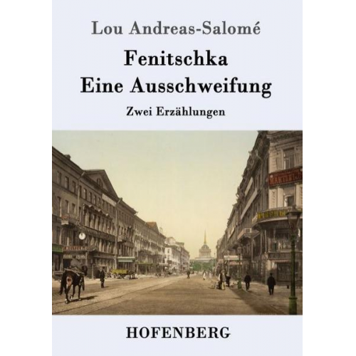 Lou Andreas-Salome - Fenitschka / Eine Ausschweifung