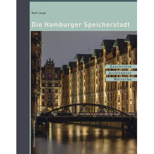 Ralf Lange - Die Hamburger Speicherstadt