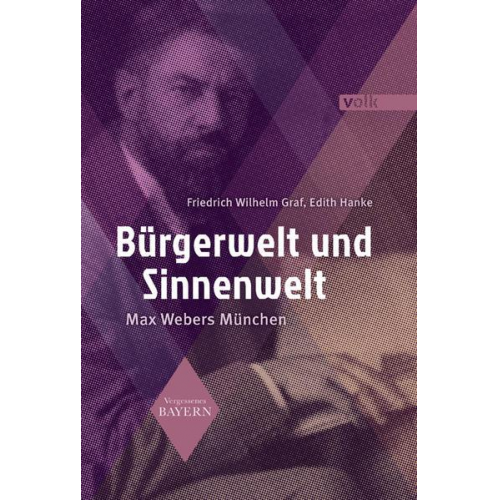 Friedrich Wilhelm Graf & Edith Hanke - Bürgerwelt und Sinnenwelt