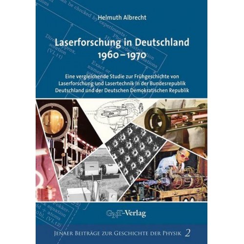 Helmuth Albrecht - Laserforschung in Deutschland 1960-1970