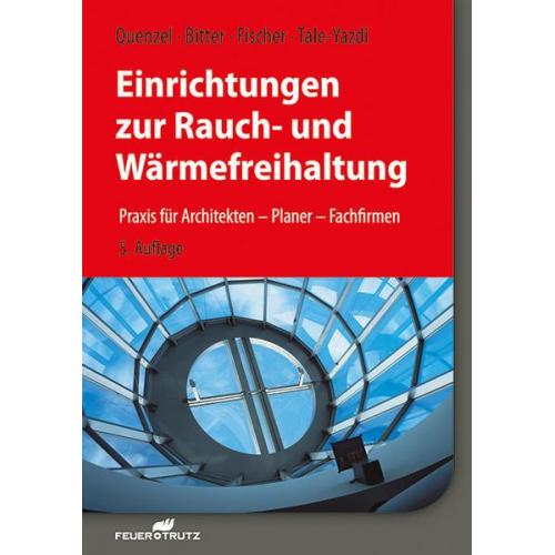 Karl-Heinz Quenzel & Frank Bitter & Heinrich Fischer & Georg Tale-Yazdi - Einrichtungen zur Rauch- und Wärmefreihaltung