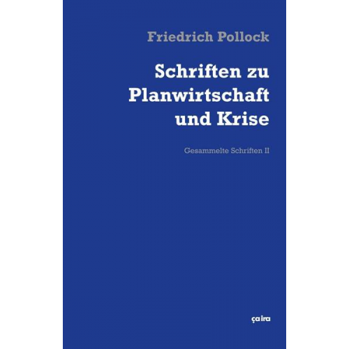 Friedrich Pollock & Johannes Gleixner - Schriften zu Planwirtschaft und Krise