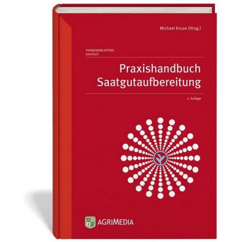 Praxishandbuch Saatgutaufbereitung