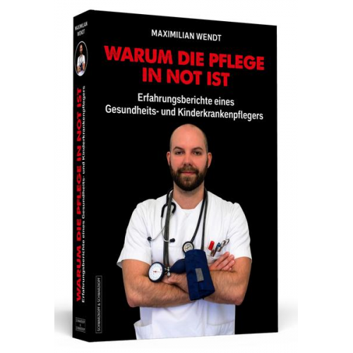 Maximilian Wendt - Warum die Pflege in Not ist