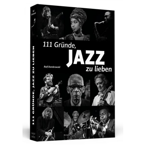 Ralf Dombrowski - 111 Gründe, Jazz zu lieben