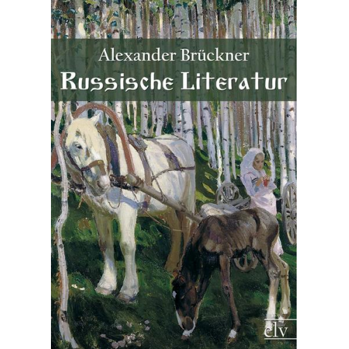 Alexander Brückner - Russische Literatur