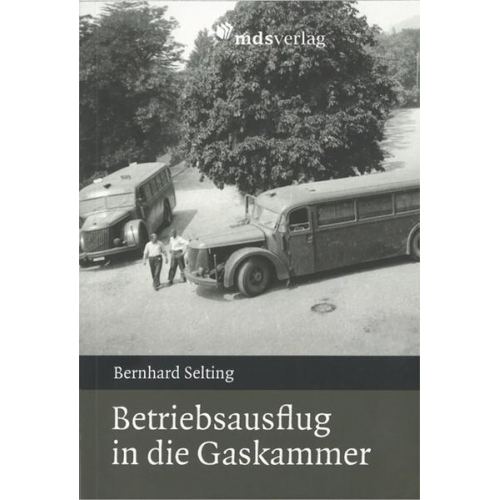 Bernhard Selting - Betriebsausflug in die Gaskammer