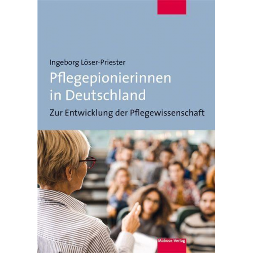 Ingeborg Löser-Priester - Pflegepionierinnen in Deutschland