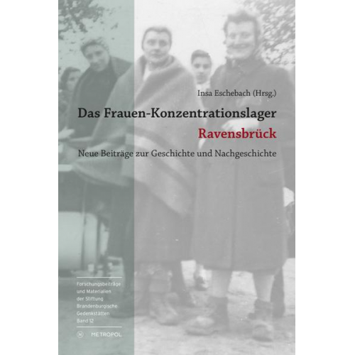 Das Frauen-Konzentrationslager Ravensbrück