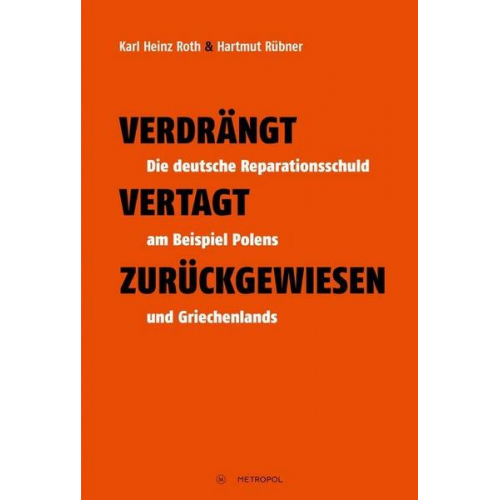 Karl Heinz Roth & Hartmut Rübner - Verdrängt – Vertagt – Zurückgewiesen