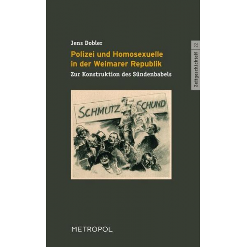 Jens Dobler - Polizei und Homosexuelle in der Weimarer Republik