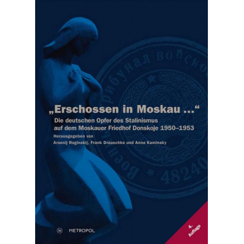 „Erschossen in Moskau …“