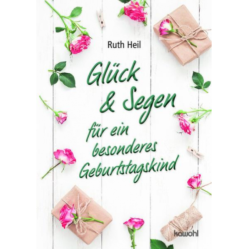 Ruth Heil - Glück & Segen für ein besonderes Geburtstagskind