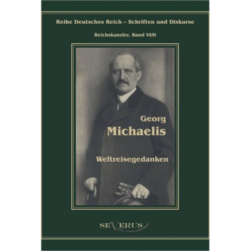 Georg Michaelis - Michaelis, G: Georg Michaelis - Weltreisegedanken