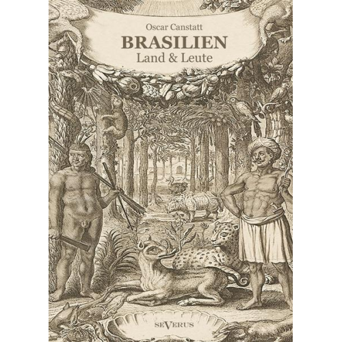 Oscar Canstatt - Canstatt, O: Brasilien - Land und Leute