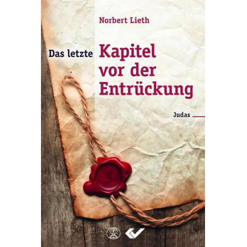 Norbert Lieth - Das letzte Kapitel vor der Entrückung