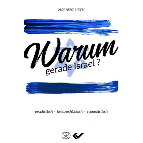 Norbert Lieth - Warum gerade Israel?