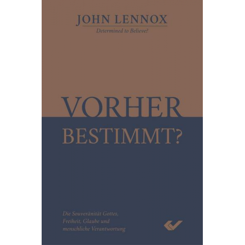 John Lennox - Vorher bestimmt?