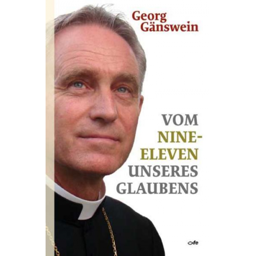 Georg Gänswein - Vom Nine-Eleven unseres Glaubens