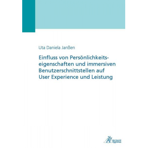 Daniela Janssen - Einfluss von Persönlichkeitseigenschaften und immersiven Benutzerschnittstellen auf User Experience und Leistung