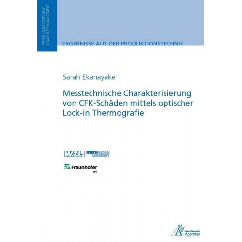 Sarah Ekanayake - Messtechnische Charakterisierung von CFK-Schäden mittels optischer Lock-in Thermografie