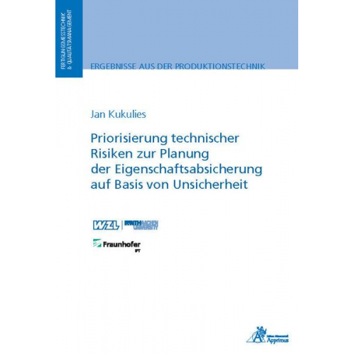 Jan Kukulies - Priorisierung technischer Risiken zur Planung der Eigenschaftsabsicherung auf Basis von Unsicherheit