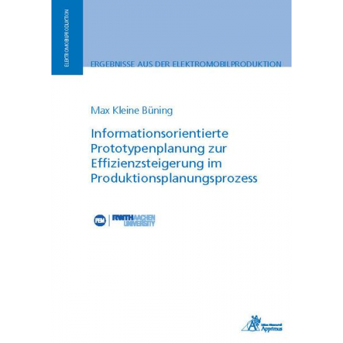 Max Kleine Büning - Informationsorientierte Prototypenplanung zur Effizienzsteigerung im Produktionsplanungsprozess