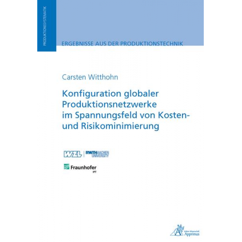 Carsten Witthohn - Konfiguration globaler Produktionsnetzwerke im Spannungsfeld von Kosten- und Risikominimierung