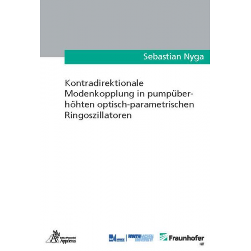 Sebastian Nyga - Kontradirektionale Modenkopplung in pumpüberhöhten optisch-parametrischen Ringoszillatoren