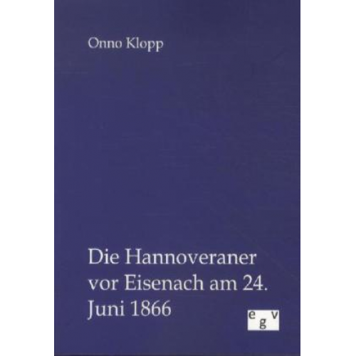 Onno Klopp - Die Hannoveraner vor Eisenach am 24. Juni 1866